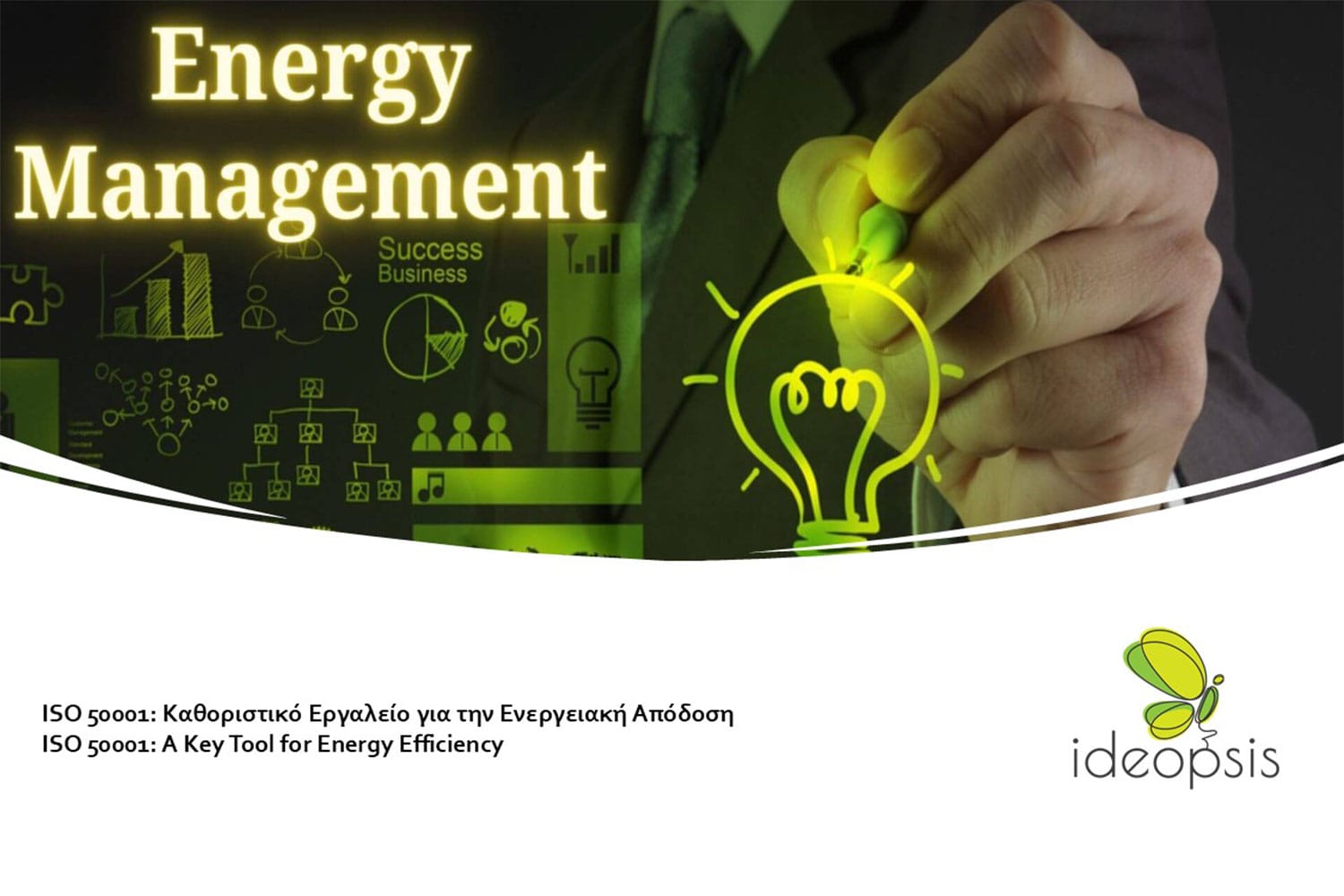 ISO 50001: A Key Tool for Energy Efficiency and Sustainable Development 1 ISO 50001
